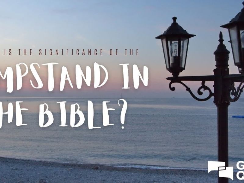 SIGNIFICANCE OF THE LAMPSTAND IN THE&nbsp;BIBLE